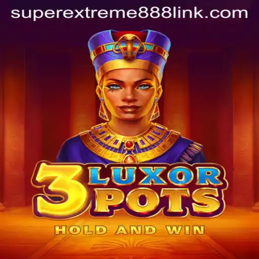 Discovering the Enchantment of 3LuxorPots: Unveiling the SuperExtreme888 Experience