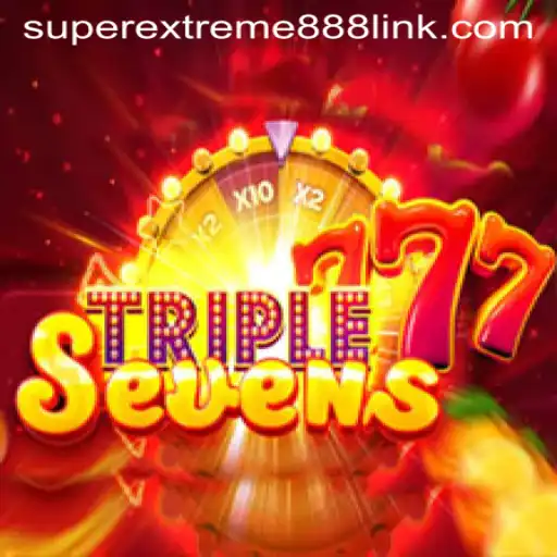 Unveiling the Thrills of 777TripleSeven: Your Ultimate Guide to the SuperExtreme888 Edition