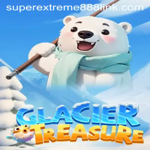 Discover the Thrills of GlacierTreasure: A Deep Dive into the SuperExtreme888 Adventure