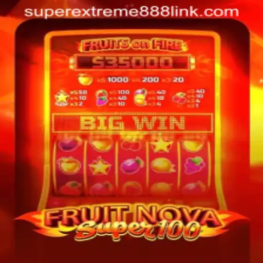 The Enchanting World of FruitNovaSuper100 and SuperExtreme888